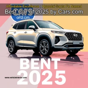 Read more about the article Affordable Excellence : Hyundai Santa Fe Named Best Car of 2025 by Cars  com